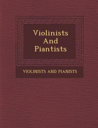 Książka Violinists and Piantists Violinists And Pianists