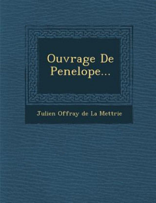 Carte Ouvrage de Penelope... Julien Offray De La Mettrie