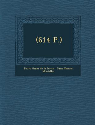 Knjiga (614 P.) Pedro G Mez De La Serna