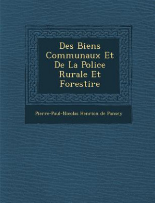 Carte Des Biens Communaux Et de La Police Rurale Et Foresti Re Pierre-Paul-Nicolas Henrion De Pansey