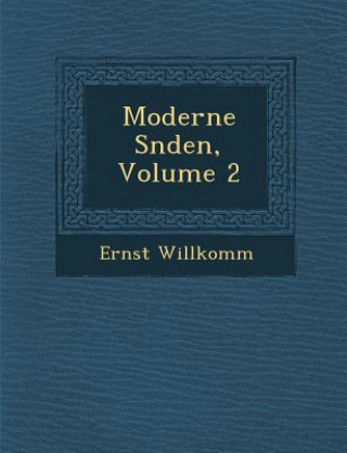 Книга Moderne S Nden, Volume 2 Ernst Willkomm