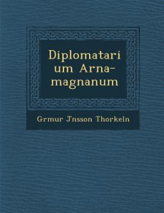 Książka Diplomatarium Arna-Magn Anum Gr Mur J Nsson Thorkel N