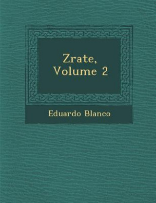Buch Z�rate, Volume 2 Eduardo Blanco