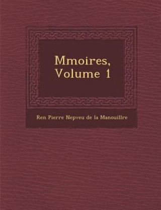 Könyv M Moires, Volume 1 Ren