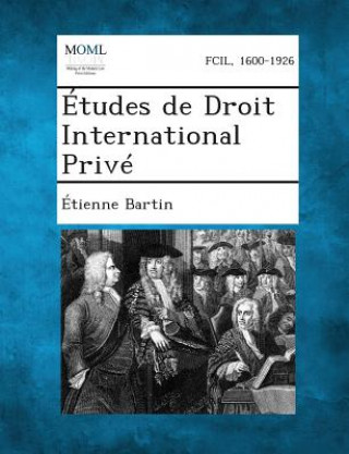 Kniha Etudes de Droit International Prive Etienne Bartin