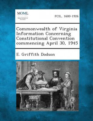 Carte Commonwealth of Virginia Information Concerning Constitutional Convention Commencing April 30, 1945 E Griffith Dodson