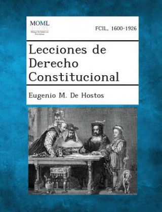 Buch Lecciones de Derecho Constitucional Eugenio M De Hostos