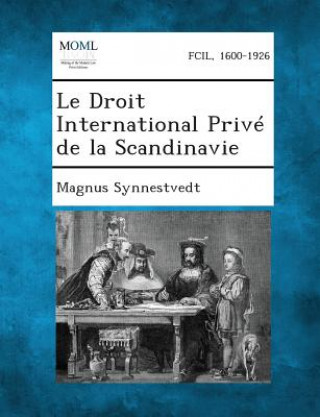 Książka Le Droit International Prive de La Scandinavie Magnus Synnestvedt