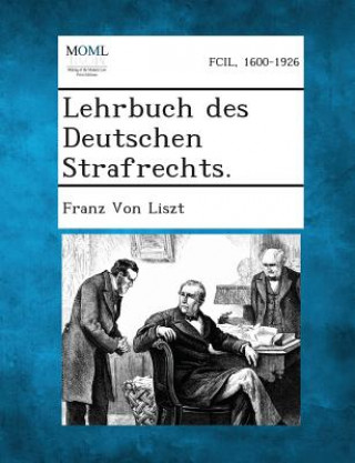 Book Lehrbuch Des Deutschen Strafrechts. Franz Von Liszt