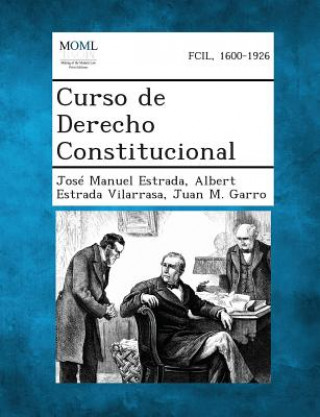 Buch Curso de Derecho Constitucional Jose Manuel Estrada
