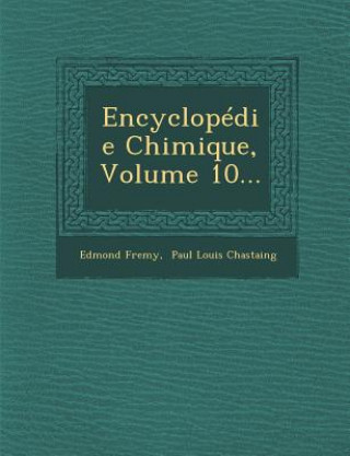 Carte Encyclopedie Chimique, Volume 10... Edmond Fremy