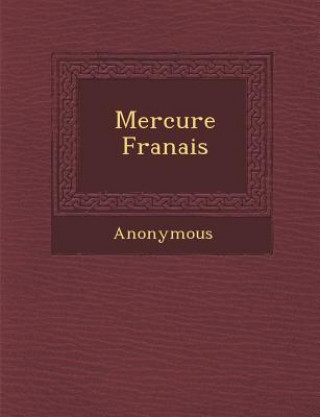 Kniha Mercure Fran Ais Anonymous