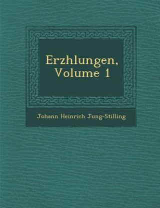 Książka Erz Hlungen, Volume 1 Johann Heinrich Jung-Stilling