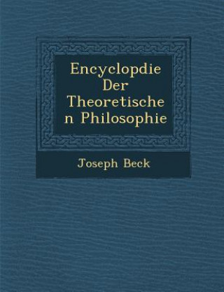 Książka Encyclop Die Der Theoretischen Philosophie Joseph Beck