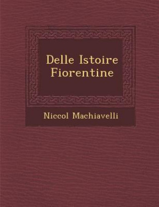Kniha Delle Istoire Fiorentine Niccol Machiavelli