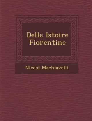 Libro Delle Istoire Fiorentine Niccol Machiavelli