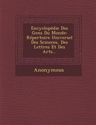 Kniha Encyclopedie Des Gens Du Monde: Repertoire Universel Des Scineces, Des Lettres Et Des Arts... Anonymous