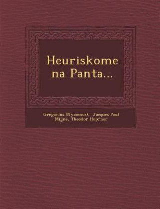Könyv Heuriskomena Panta... Gregorius (Nyssenus)