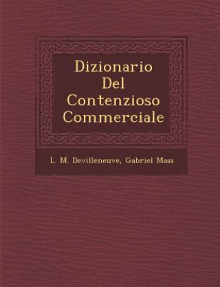 Kniha Dizionario del Contenzioso Commerciale L M Devilleneuve