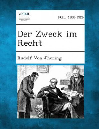 Kniha Der Zweck Im Recht, Volume II Rudolf Von Jhering