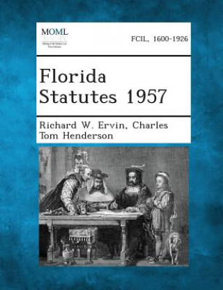 Kniha Florida Statutes 1957 Richard W Ervin