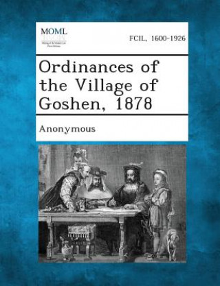 Carte Ordinances of the Village of Goshen, 1878 Anonymous