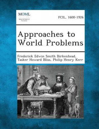 Kniha Approaches to World Problems Frederick Edwin Smith Birkenhead