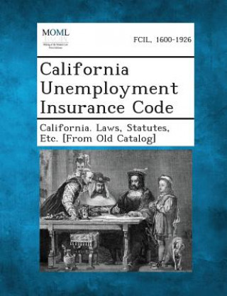 Book California Unemployment Insurance Code Statutes Etc [From O California Laws