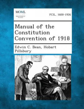 Buch Manual of the Constitution Convention of 1918 Edwin C Bean