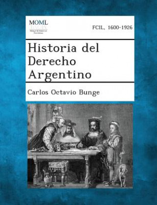 Carte Historia del Derecho Argentino Carlos Octavio Bunge