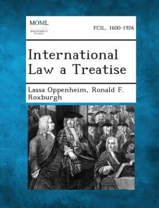 Kniha International Law a Treatise Lassa Oppenheim