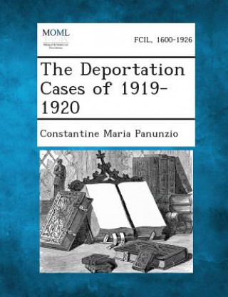 Carte The Deportation Cases of 1919-1920 Constantine Maria Panunzio