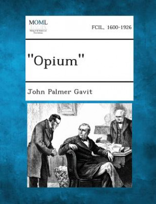 Könyv Opium John Palmer Gavit