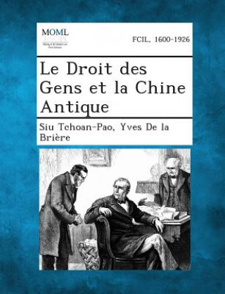 Könyv Le Droit Des Gens Et La Chine Antique Siu Tchoan-Pao