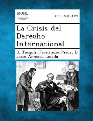 Carte La Crisis del Derecho Internacional D Joaquin Fernandez Prida