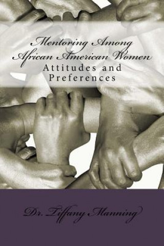 Książka Mentoring Among African American Women: Attitudes and Preferences Dr Tiffany Manning