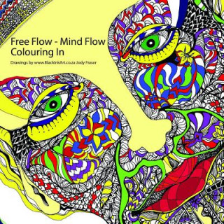 Kniha Free Flow - Mind Flow - Colouring in jody fraser