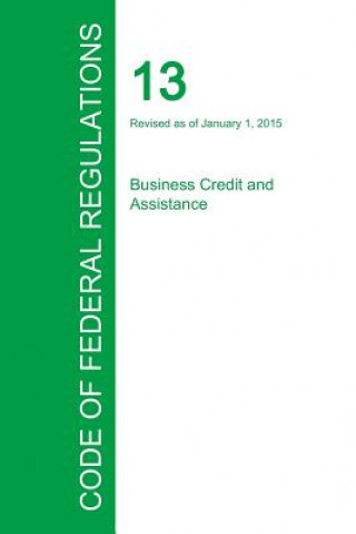 Kniha Code of Federal Regulations Title 13, Volume 1, January 1, 2015 Office of the Federal Register