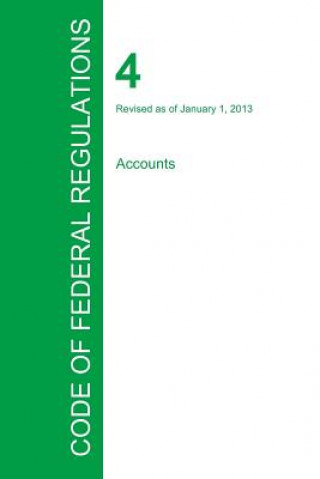 Книга Code of Federal Regulations Title 4, Volume 1, January 1, 2015 Office of the Federal Register