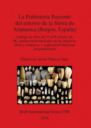 Kniha Prehistoria Reciente del entorno de la Sierra de Atapuerca (Burgos, Espana) Francisco Javier Marcos Saiz