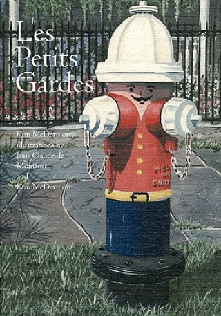 Kniha Les Petits Gardes Kim McDermott