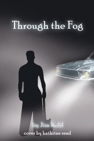 Boek Through the Fog Jim Kohl
