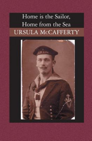 Buch Home is the Sailor, Home from the Sea Ursula McCafferty