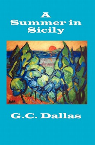 Książka A Summer in Sicily G C Dallas