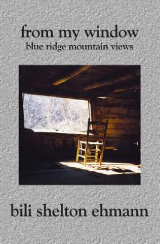 Carte From My Window: Blue Ridge Mountain Views Bili Shelton Ehmann
