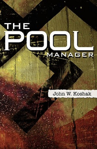 Knjiga The Pool Manager John W Koshak