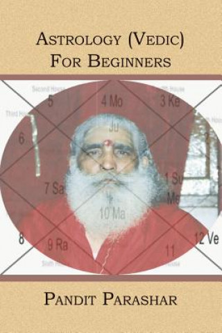 Könyv Astrology (Vedic) For Beginners Pandit Parashar