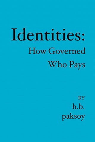 Książka Identities: : How Governed Who Pays H B Paksoy