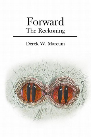 Knjiga Forward: The Reckoning Derek W Marcum