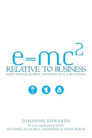 Książka E=MC2 Relative to Business Johanne Edwards